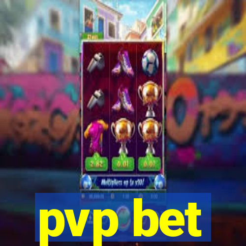 pvp bet